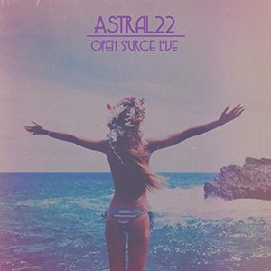 Astral22 - Open Source Love