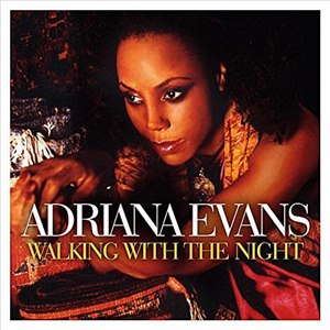Adriana Evans - walking With The Night